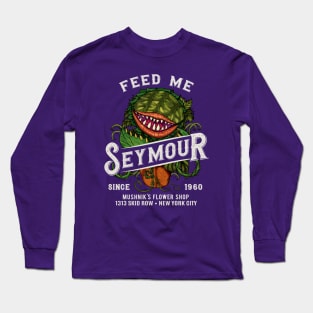 Feed me Seymour Long Sleeve T-Shirt